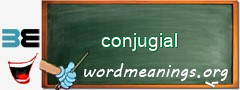 WordMeaning blackboard for conjugial